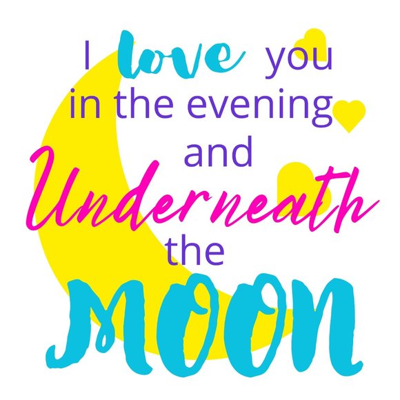 I Love you in the Evening and Underneath the Moon Wall Art Print - Picture 2 of 3